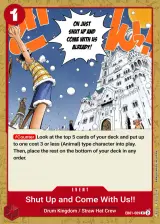 Card art for Just Shut Up and Come with Us!!!! (EB01-009)