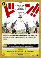 Card art for You&#39;re the One Who Should Disappear. (OP06-115)